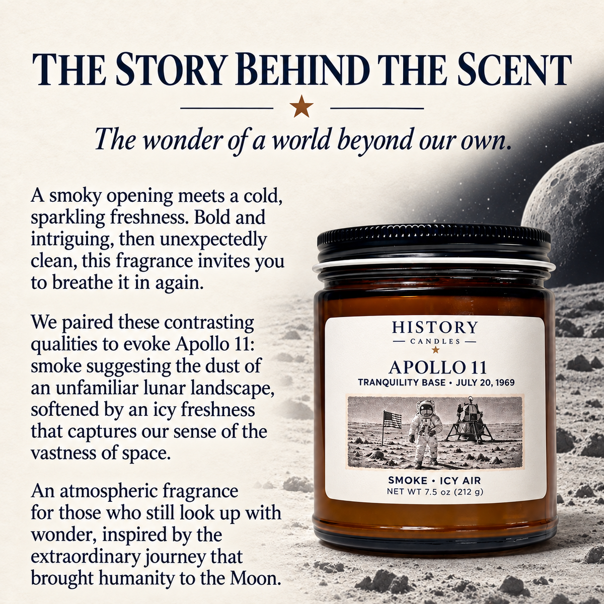 The story behind Apollo 11's scent: smoky depth evokes lunar dust, softened by cold, sparkling freshness inspired by the vastness of space.